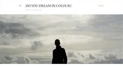 Desktop Screenshot of doyoudreamincolour.blogspot.com