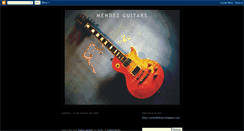 Desktop Screenshot of mendezguitars.blogspot.com