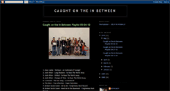 Desktop Screenshot of caughtontheinbetween.blogspot.com