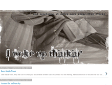 Tablet Screenshot of iwokeupthinkin.blogspot.com