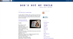 Desktop Screenshot of bobsnotmyuncle.blogspot.com
