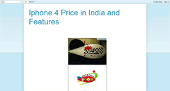 Desktop Screenshot of iphone-4-price-in-india-and-features.blogspot.com