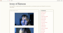 Desktop Screenshot of ironyofflatness.blogspot.com