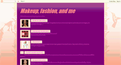 Desktop Screenshot of makeupfashionandme.blogspot.com