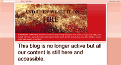 Desktop Screenshot of andthenwesetitonfire.blogspot.com