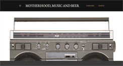 Desktop Screenshot of motherhoodmusicandbeer.blogspot.com