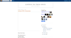 Desktop Screenshot of listentothisonce.blogspot.com