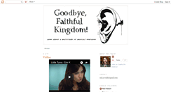 Desktop Screenshot of goodbyefaithfulkingdom.blogspot.com