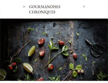 Tablet Screenshot of gourmandiseschroniques.blogspot.com