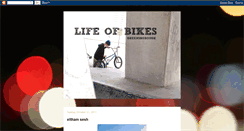 Desktop Screenshot of lifeofbikes.blogspot.com