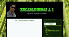 Desktop Screenshot of escapadinhasa2.blogspot.com