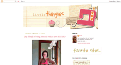 Desktop Screenshot of littlethingiesofme.blogspot.com