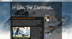 Desktop Screenshot of itwasthecaffeine.blogspot.com