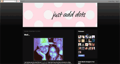 Desktop Screenshot of justadddots.blogspot.com