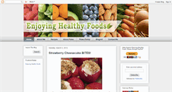 Desktop Screenshot of enjoyinghealthyfoods.blogspot.com