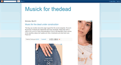 Desktop Screenshot of musickforthedead.blogspot.com