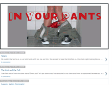 Tablet Screenshot of in-your-pants.blogspot.com