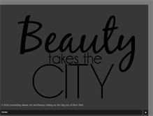 Tablet Screenshot of beautytakesthecity.blogspot.com