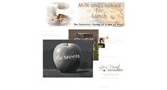 Desktop Screenshot of milkandcookiesforlunch.blogspot.com