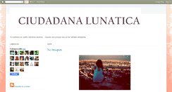 Desktop Screenshot of ciudadanalunatica.blogspot.com