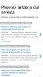 Mobile Screenshot of phoenix-arizona-dui-arrests.blogspot.com