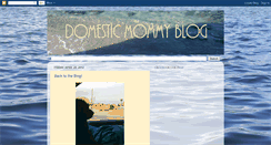 Desktop Screenshot of domesticmommyblog.blogspot.com