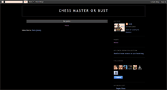 Desktop Screenshot of chessmasterorbust.blogspot.com