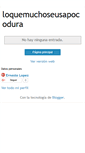 Mobile Screenshot of loquemuchoseusapocodura.blogspot.com