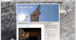 Desktop Screenshot of lostcascadia.blogspot.com