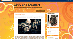 Desktop Screenshot of dnaanddessert.blogspot.com