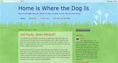 Desktop Screenshot of homeiswherethedogis.blogspot.com