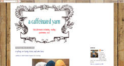 Desktop Screenshot of caffeinatedyarn.blogspot.com