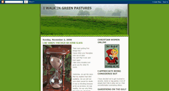 Desktop Screenshot of iwalkingreenpastures.blogspot.com