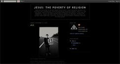Desktop Screenshot of jesusthepovertyofreligion.blogspot.com