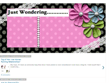 Tablet Screenshot of justwonderingaboutthis.blogspot.com