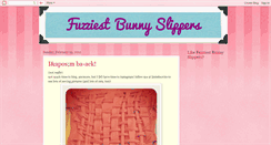 Desktop Screenshot of fuzziestbunnyslippers.blogspot.com