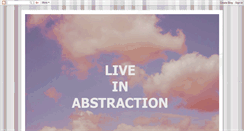 Desktop Screenshot of liveinabstraction.blogspot.com