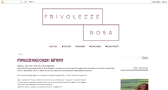 Desktop Screenshot of frivolezzeinrosa.blogspot.com