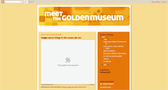 Desktop Screenshot of meetthegoldenmuseum.blogspot.com