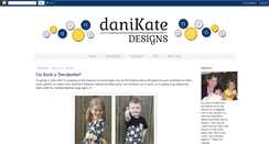 Desktop Screenshot of danikate-designs.blogspot.com