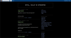 Desktop Screenshot of evilsillynstoopid.blogspot.com