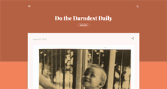 Desktop Screenshot of dothedarndestdaily.blogspot.com