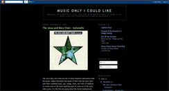 Desktop Screenshot of musiconlyicouldlike.blogspot.com