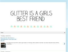 Tablet Screenshot of glitterisagirlsbestfriend.blogspot.com