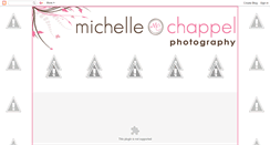 Desktop Screenshot of michellechappelphotography.blogspot.com