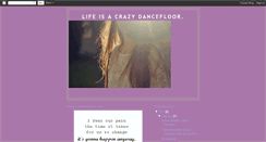 Desktop Screenshot of lifeisacrazydancefloor.blogspot.com
