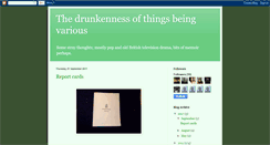 Desktop Screenshot of drunkennessofthingsbeingvarious.blogspot.com