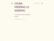 Tablet Screenshot of cocinamientrasloinventas.blogspot.com