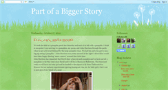 Desktop Screenshot of partofabiggerstory.blogspot.com