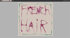 Desktop Screenshot of frenchhair.blogspot.com